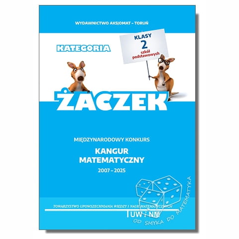 Międzynarodowy Konkurs Kangur Matematyczny 2007-2025. Kategoria Żaczek - zadania i rozwiązania