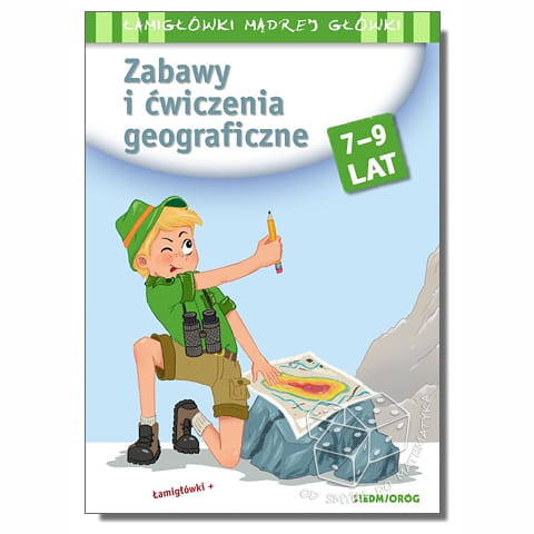 Zabawy i ćwiczenia geograficzne. Łamigłówki mądrej główki