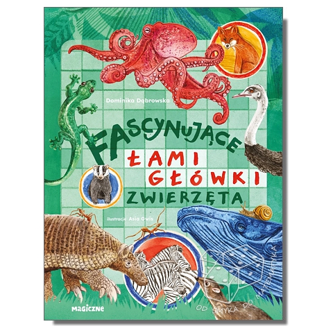Fascynujące łamigłówki. Zwierzęta