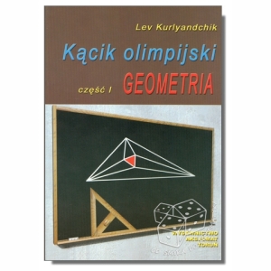 Kącik olimpijski. Część I. Geometria
