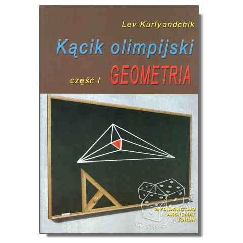 Kącik olimpijski. Część I. Geometria