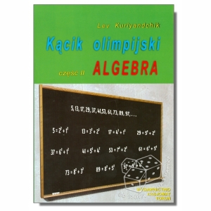 Kącik olimpijski. Część II. Algebra