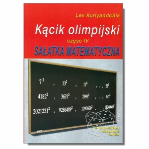 Kącik olimpijski. Część IV. Sałatka matematyczna