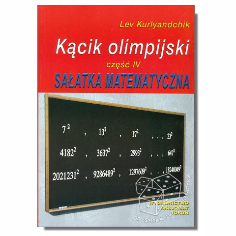 Kącik olimpijski. Część IV. Sałatka matematyczna