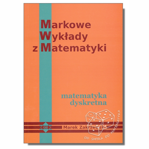 Matematyka dyskretna. Markowe wykłady z matematyki