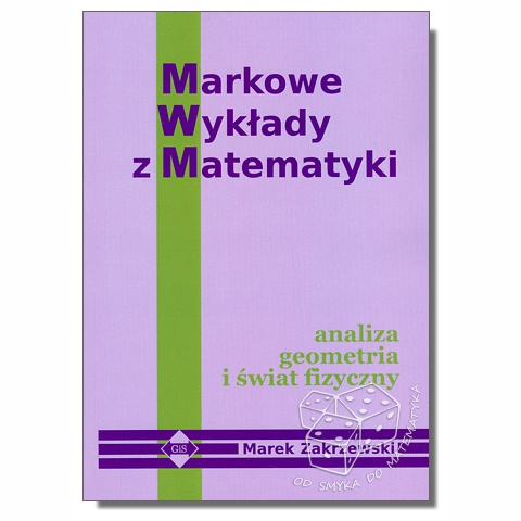 Analiza, geometria i świat fizyczny. Markowe wykłady z matematyki