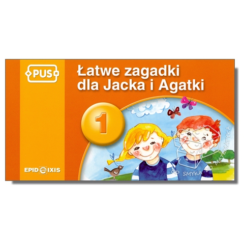 PUS - Łatwe zagadki dla Jacka i Agatki 1