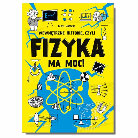 Wewnętrzne historie, czyli fizyka ma moc!