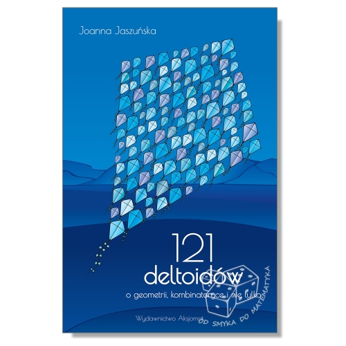 121 deltoidów - o geometrii, kombinatoryce i nie tylko