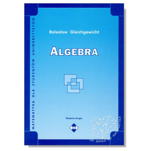 Algebra. Matematyka dla studentów uniwersytetów - wyd. II