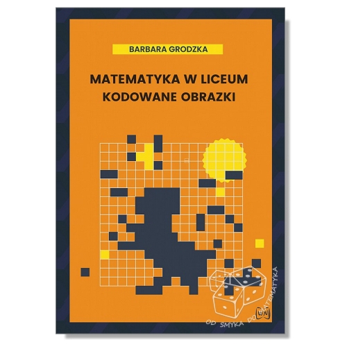 Matematyka w liceum. Kodowane obrazki