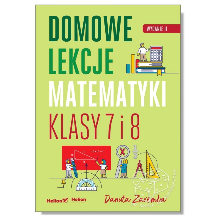 Domowe lekcje matematyki. Klasy 7 i 8