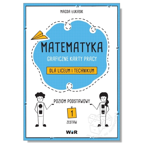 Matematyka. Graficzne karty pracy dla liceum i technikum. Poziom podstawowy. Zestaw 1