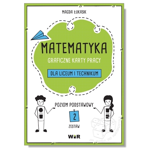 Matematyka. Graficzne karty pracy dla liceum i technikum. Poziom podstawowy. Zestaw 2