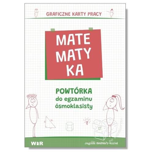 Matematyka. Powtórka do egzaminu ósmoklasisty. Graficzne karty pracy