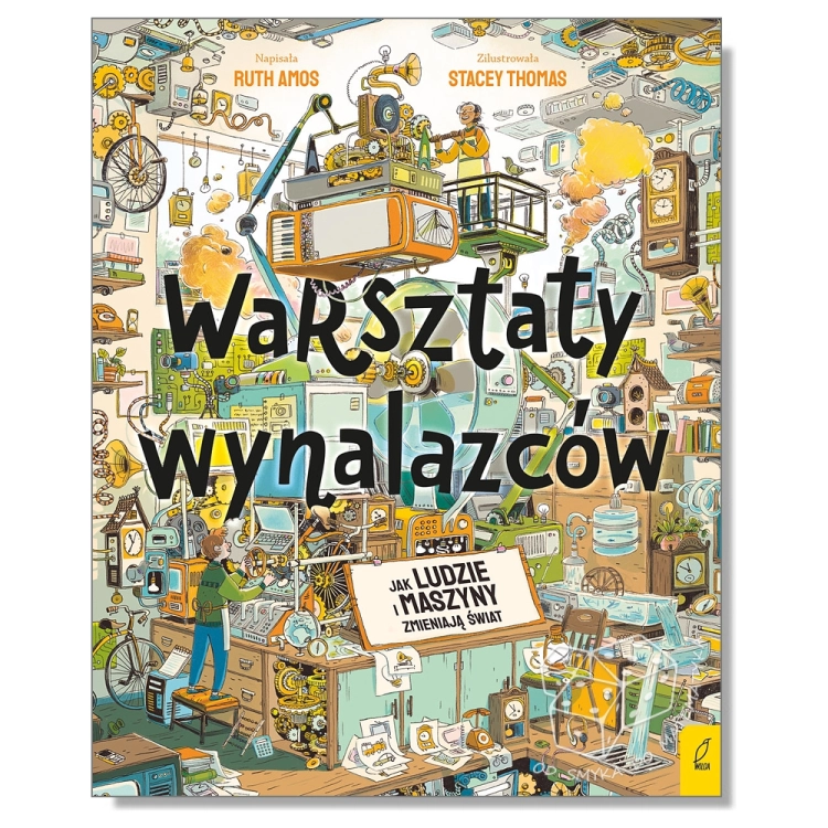 Warsztaty wynalazców. Jak ludzie i maszyny zmieniają świat?