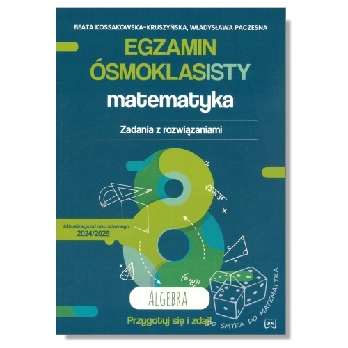 Egzamin ósmoklasisty - matematyka. Zadania z rozwiązaniami - algebra