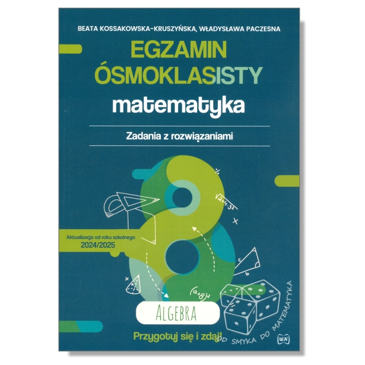 Egzamin ósmoklasisty - matematyka. Zadania z rozwiązaniami - algebra