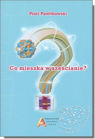 Co mieszka w sześcianie?