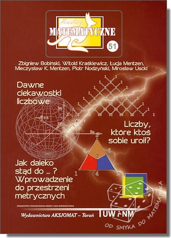 Dawne ciekawostki liczbowe. Liczby, które ktoś sobie uroił? Jak daleko stąd do...? Wprowadzenie do przestrzeni metrycznych 