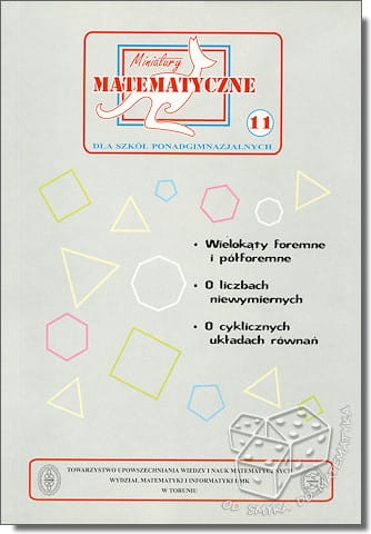 Wielokąty foremne i półforemne. O liczbach niewymiernych. O cyklicznych układach równań