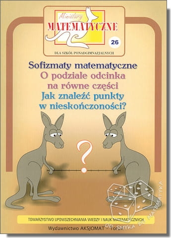 Sofizmaty matematyczne. O podziale odcinka na równe części. Jak znaleźć punkty w nieskończoności?