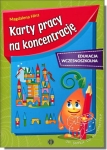 Karty pracy na koncentrację. Edukacja wczesnoszkolna
