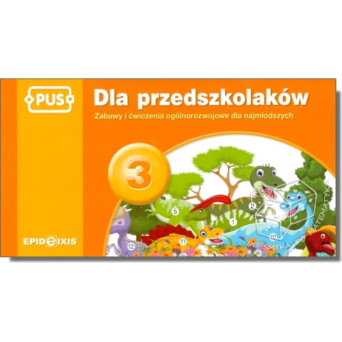 PUS - Dla przedszkolaków 3. Zabawy i ćwiczenia ogólnorozwojowe dla najmłodszych