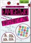 Łamigłówki matematyczne. Szkoła na szóstkę