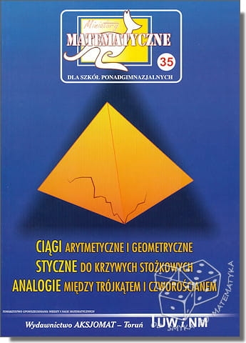 Ciągi arytmetyczne i geometryczne. Styczne do krzywych stożkowych. Analogie między trójkątem i czworościanem