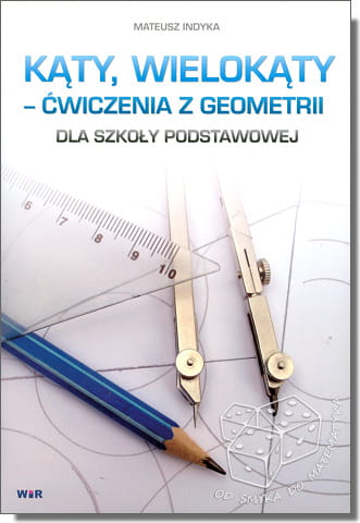 Kąty, wielokąty - ćwiczenia z geometrii dla szkoły podstawowej