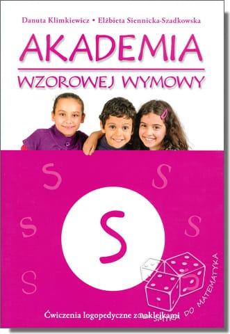 Akademia wzorowej wymowy - s. Ćwiczenia logopedyczne z naklejkami