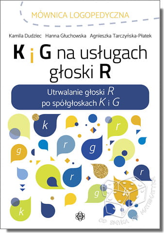 K i G na usługach głoski R. Utrwalanie głoski R po spółgłoskach K i G. Mównica logopedyczna