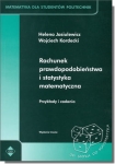 Rachunek prawdopodobieństwa i statystyka matematyczna. Przykłady i zadania. Matematyka dla studentów politechnik
