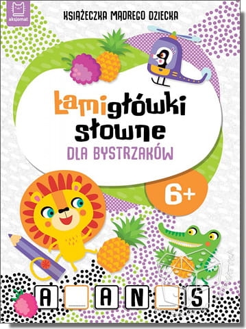 Łamigłówki słowne dla bystrzaków. Książeczka mądrego dziecka