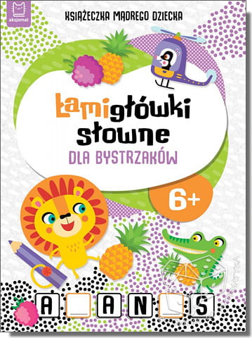 Łamigłówki słowne dla bystrzaków. Książeczka mądrego dziecka