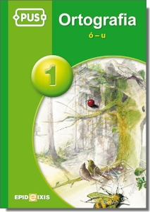 PUS - Ortografia 1 ó - u. Ćwiczenia z ortografii języka polskiego