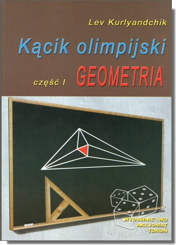 Kącik olimpijski. Część I. Geometria
