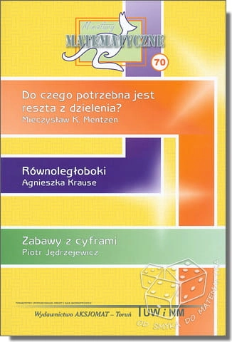 Do czego potrzebna jest reszta z dzielenia? Równoległoboki. Zabawy z cyframi (Miniatury matematyczne nr 70)