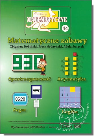 Matematyczne zabawy. Spostrzegawczość. Arytmetyka. Zegar. Logika