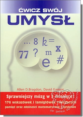 Ćwicz swój umysł. Sprawniejszy mózg w 3 miesiące!