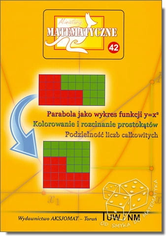 Parabola jako wykres funkcji. Kolorowanie i rozcinanie prostokątów. Podzielność liczb całkowitych